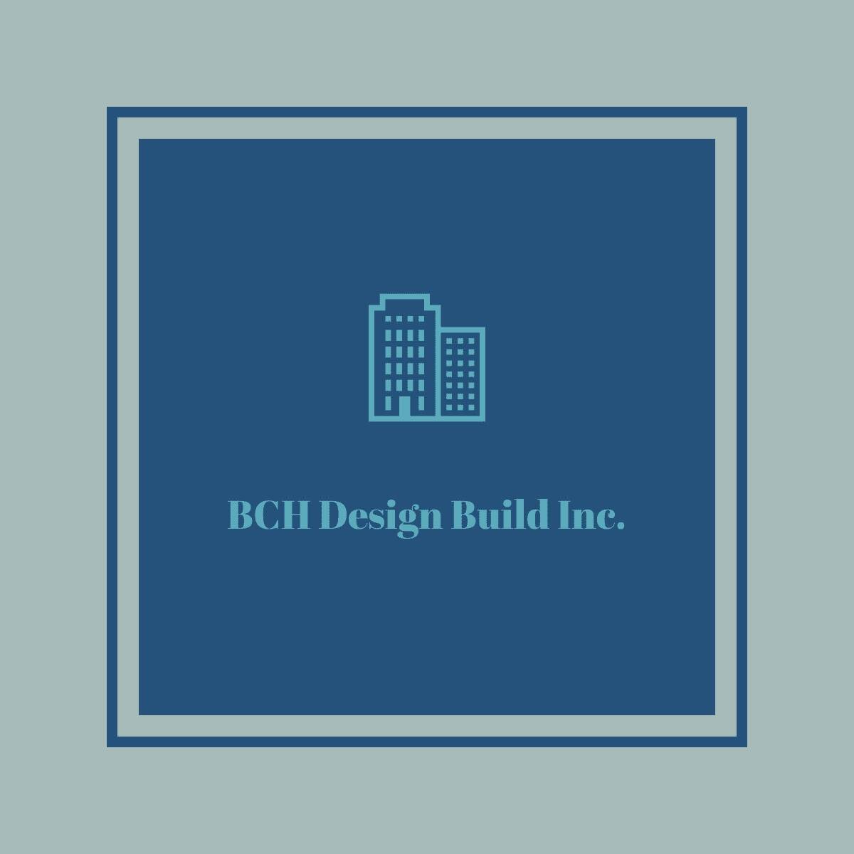 BCH Design Build Inc